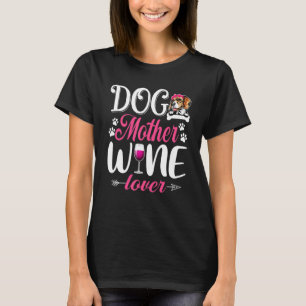 かわいい犬の母ワインビーグルドッグマザーの日 Tシャツ
