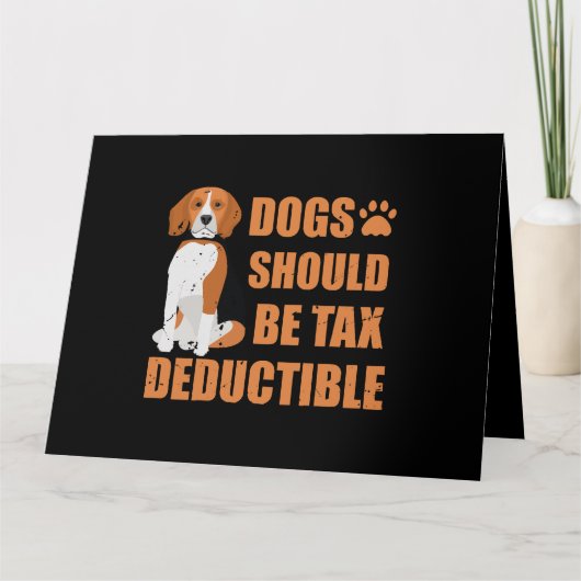 かわいい犬は税額控除されるべきだおもしろい カード (正面)