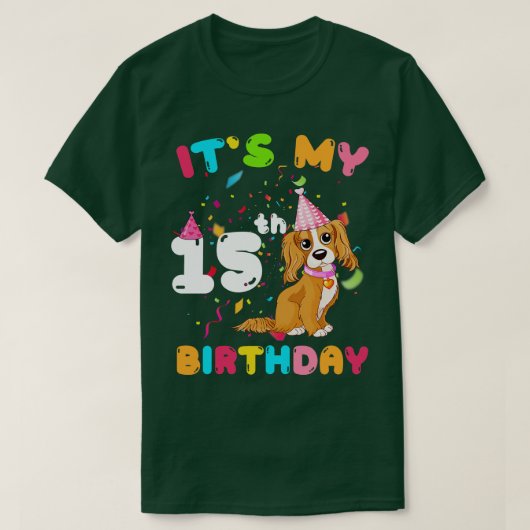 かわいい犬its私の15誕生日 tシャツ (デザイン正面)
