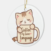 かわいい猫のコーヒー愛の言葉 セラミックオーナメント (左)