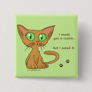 かわいい猫はあなたのクッキーを食べました 缶バッジ