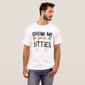 かわいい猫を見せて! 面白い猫のダジャレ Tシャツ (正面フル)