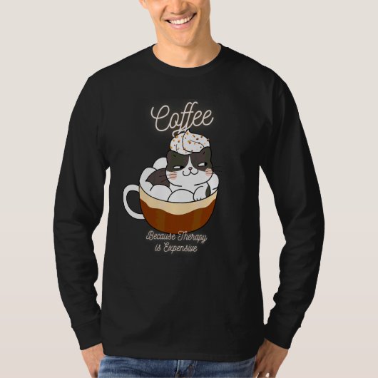 かわいい猫 コーヒー セラピーは高いからね 1 Tシャツ (正面)