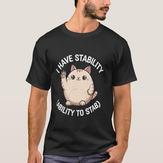 かわいい猫、安定性を持って刺す能力 面白いネコ Tシャツ (正面)