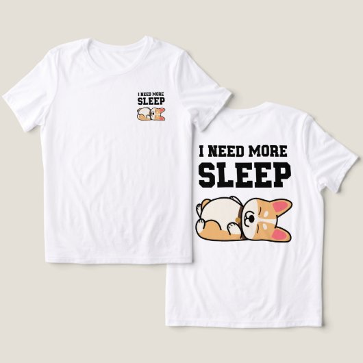 かわいい眠るコーギー 「もっと寝たい」犬好き トライブレンドＴシャツ (デザイン正面&裏面)