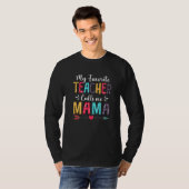 かわいい私のお気に入りの先生は私ママ母ダと呼ぶ Tシャツ (正面フル)
