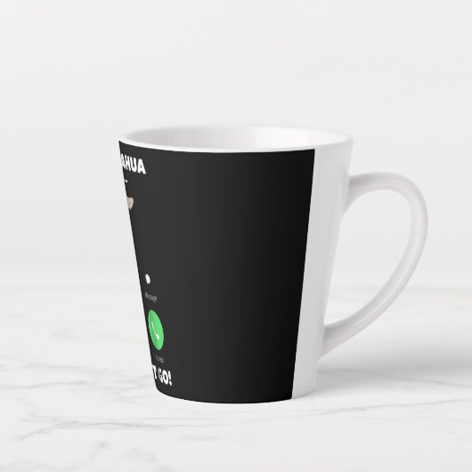 かわいい私のチワワ呼び出し、私は行かなければならない カフェラテマグ (右)