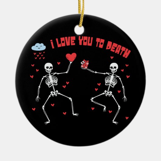 かわいい私は死ぬバレンタインデーのバレンタインデー セラミックオーナメント (正面)