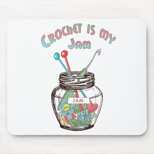 かわいい編み物好きのためのデザイン「Crochet Is My Jam」 マウスパッド (正面)