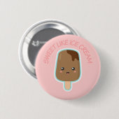 かわいい菓子はチョコレート・アイス・クリームボタンを好みます 缶バッジ (正面&裏面)