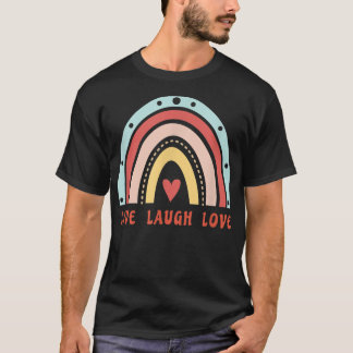 かわいい虹のLive Laugh Love、感動の名言、 Tシャツ