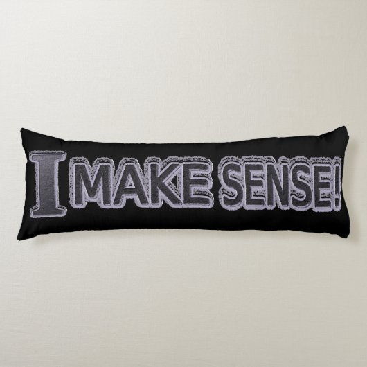 かわいい表情デザイン「Make Sense」買今すぐ ボディピロー (正面)