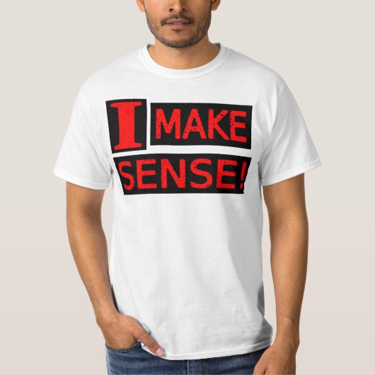 かわいい表情デザイン「Make Sense」買今すぐ Tシャツ (正面)