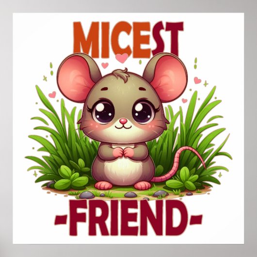かわいい赤ちゃんネズミの漫画「Micest Friend」ユーモラスな駄洒落 ポスター (正面)