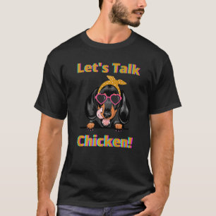 かわいい面白いカジュアルダックスフンド犬 Let's Talk にわとり Tシャツ