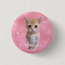 かわいい面白いミーム子猫 "i frew up" ピンバッジ