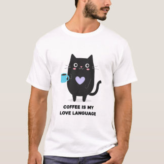 かわいい黒猫「コーヒーは私の愛する言葉」 T-Shir Tシャツ