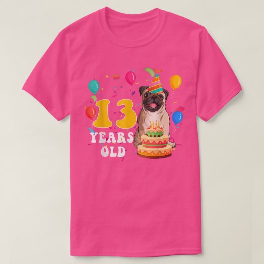 かわいい13歳pug犬の恋人13誕生日部分 tシャツ (デザイン正面)