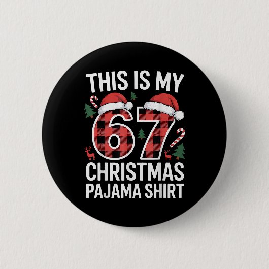 かわいい これは私の67 クリスマスパジャマです 缶バッジ (正面)