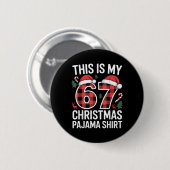 かわいい これは私の67 クリスマスパジャマです 缶バッジ (正面&裏面)