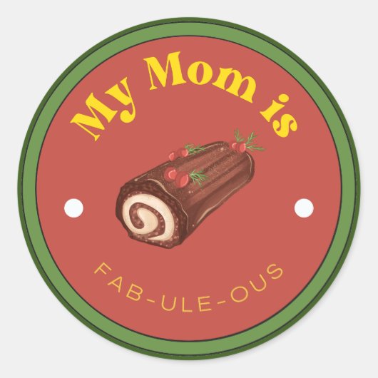 かわいい！ステッカー – 私の母はFab-Ule-Ous ラウンドシール (正面)