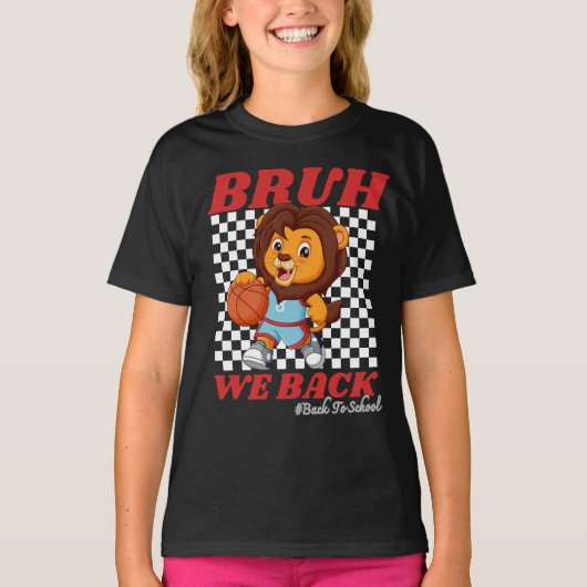 かわいい バスケットボール ライオン BRUH WE BACK 新学期スタート! Tシャツ (正面)