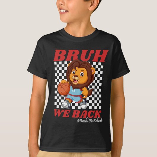 かわいい バスケットボール ライオン BRUH WE BACK 新学期スタート! Tシャツ (正面)