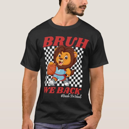 かわいい バスケットボール ライオン BRUH WE BACK  新学期 Tシャツ (正面)