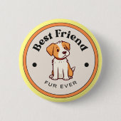 かわいい！ボタン – 最高のFriend Fur Ever – パピー 缶バッジ (正面)