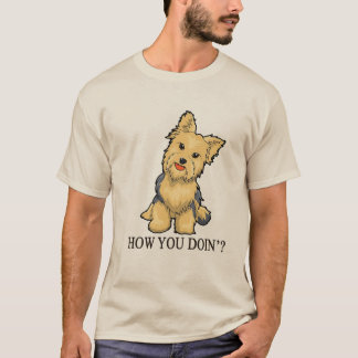 かわいい ヨークシャーテリア カートゥーン | "調子どう?" Tシャツ