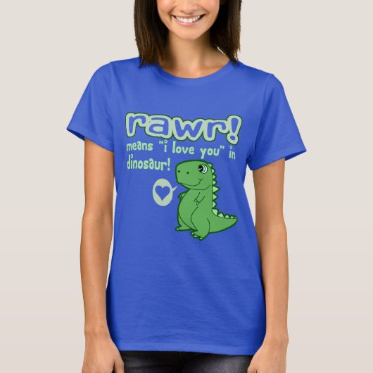 かわいい! RAWRはI愛を…意味します Tシャツ (正面)