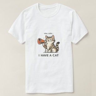 かわいい「Stay Calm I Have A Cat」Tシャツ Tシャツ