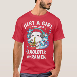 かわいいAxolotlラーメンとAxolが大好きな女の子 Tシャツ