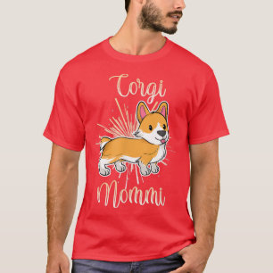 かわいいCorgi Mommi Corgi Mommy Mom Pet Puppy Dog Lov Tシャツ
