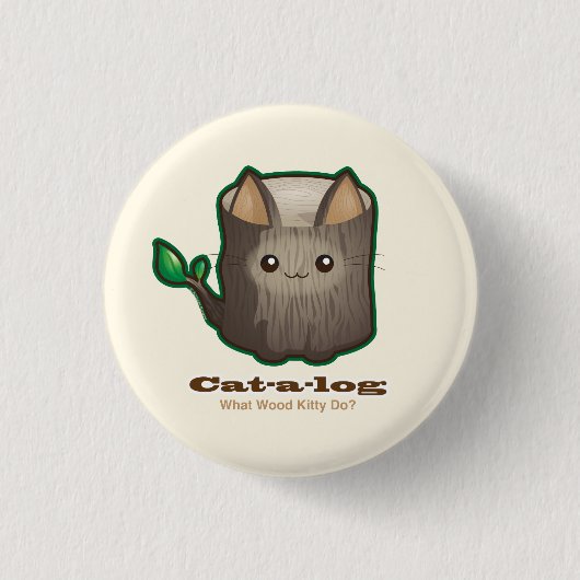 かわいいPunny猫の丸太 缶バッジ (正面)