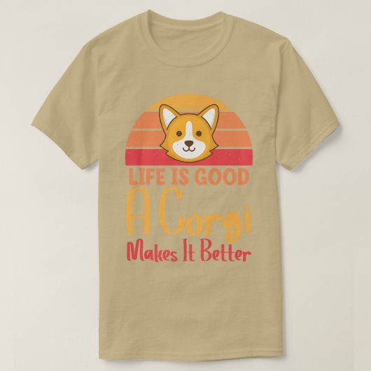 かわいいTシャツのコルギ犬たち、人生をより良い愛犬家 Tシャツ (デザイン正面)