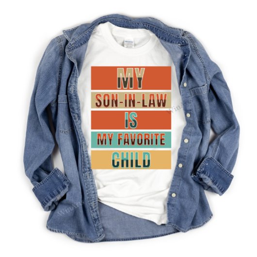 かわいおもしろいい義理の息子は私の子お気に入りのどもだ Tシャツ