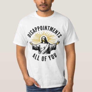 がっかりだ みんな お前ら イエス様 ミーム Tシャツ