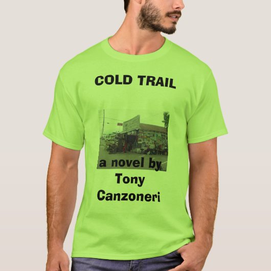 がらくたの店、トニーCanzoneri著作のTRAILa冷たい小説 Tシャツ (正面)