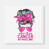 がんを試してみるが、私はまだ乳がん患者はここにいる マグネット (正面)