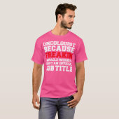 がん専門医Freaking Miracle Workerがん専門医 Tシャツ (正面フル)