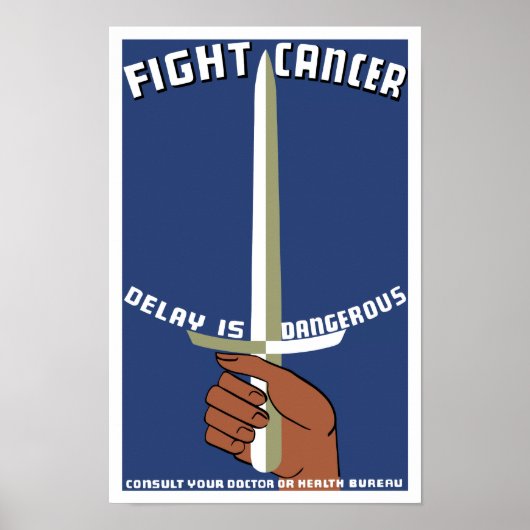がん遅延と闘うのは危険だ – WPA ポスター (正面)