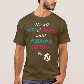 がゼロで割れるまでのすべてのおもしろいとゲーム Tシャツ