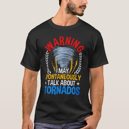 が自警告動的に竜巻について話す可能性がある Tシャツ (正面)