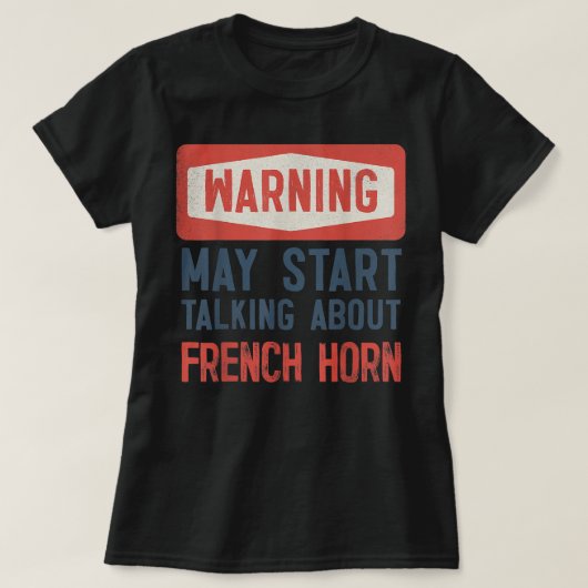 が警告Horn2について話し始めフランスのる Tシャツ (デザイン正面)