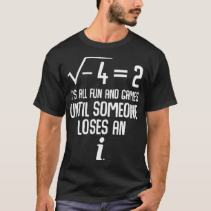 がIおもしろいを失うまでのすべてのおもしろいとゲーム Tシャツ