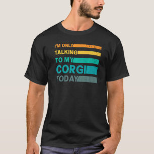 きょうはコーギーのみんなとしか話さない プレミアム Tシャツ