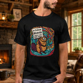 きれいなビーバーは常にたくさんの木材を手に入れる Tシャツ