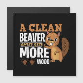 きれいなビーバーは常により多くの木材のおもしろい引用文 (正面/裏面)