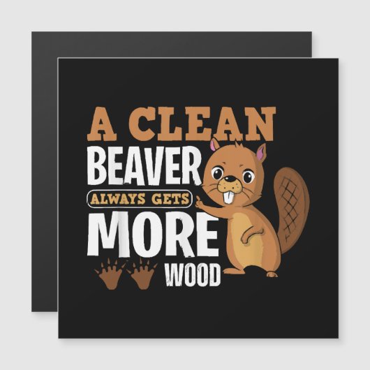 きれいなビーバーは常により多くの木材のおもしろい引用文 (正面/裏面)